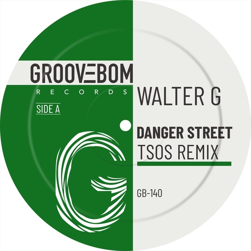 Walter G - Danger Street (TSOS Remix) [GB140]